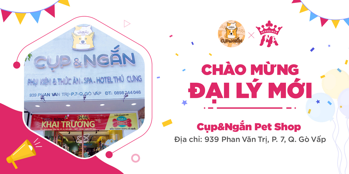 Chào mừng Đại lý mới - Cụp và Ngắn Pet Shop