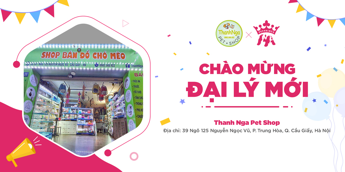 Chào mừng Đại lý mới - Thanh Nga Pet Shop