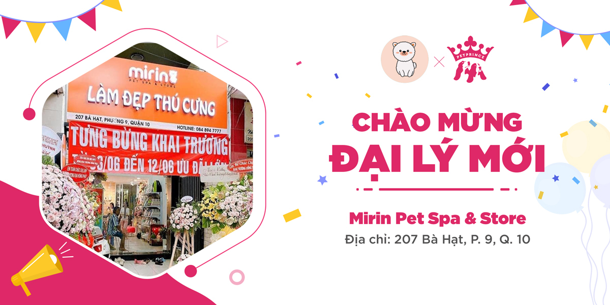 Chào mừng Đại lý mới - Mirin Pet Spa & Store