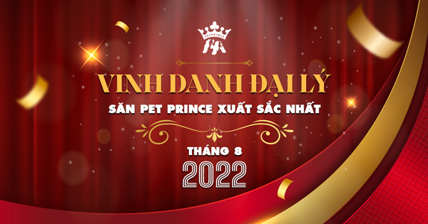 Đại lý săn Pet Prince xuất sắc nhất tháng 8