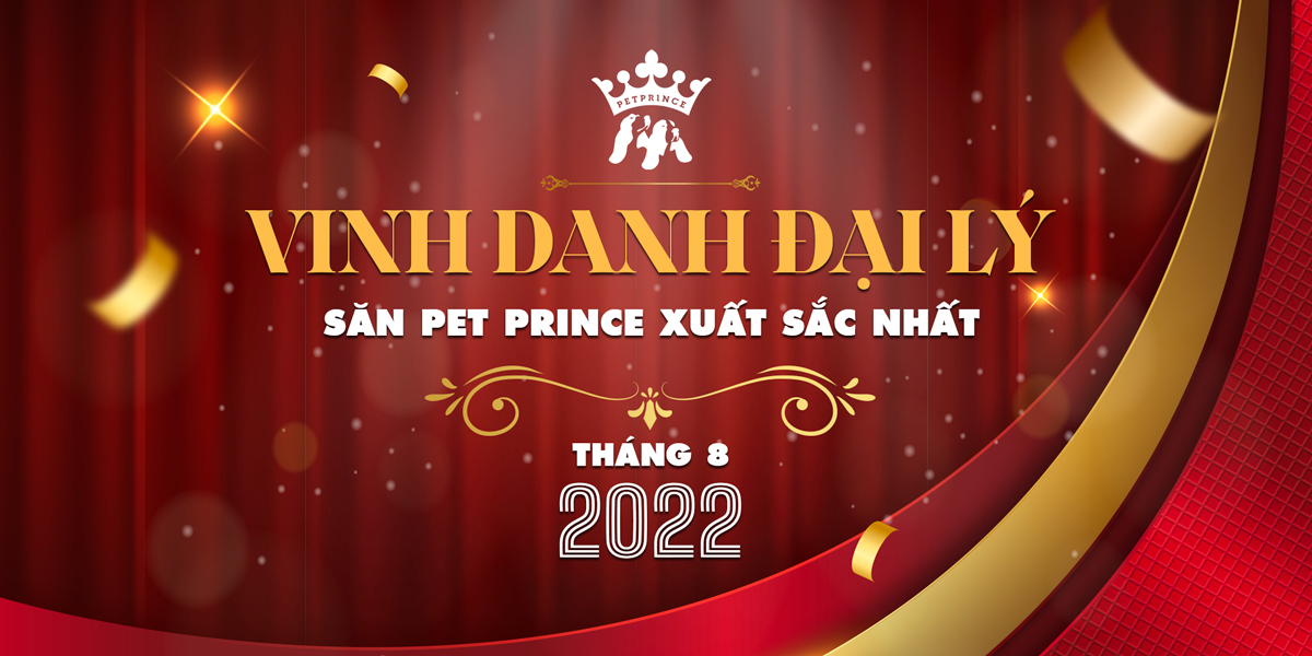 Đại lý săn Pet Prince xuất sắc nhất tháng 8