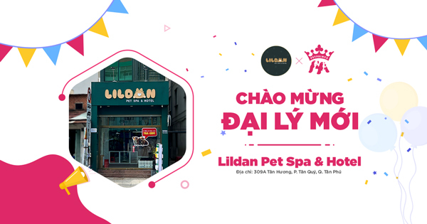 Đại lý mới - Lildan Pet Spa & Hotel