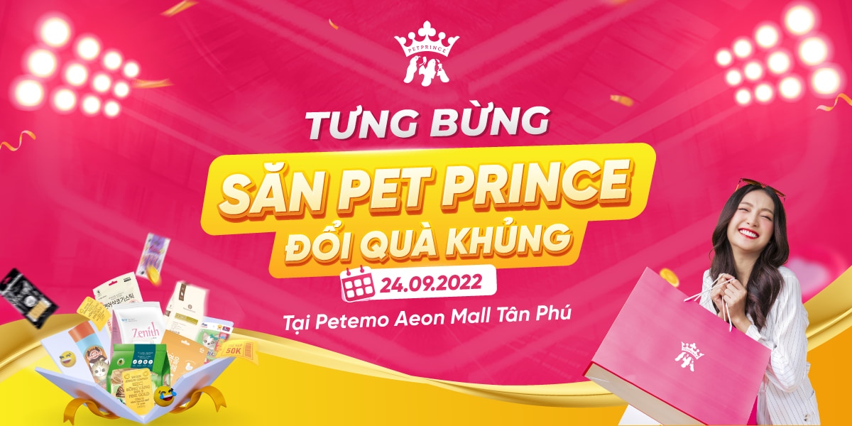 Tưng bừng Săn Pet Prince - Đổi Quà Khủng