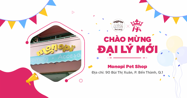 CHÚC MỪNG MONOPI TRỞ THÀNH ĐẠI LÝ CHÍNH THỨC CỦA PET PRINCE