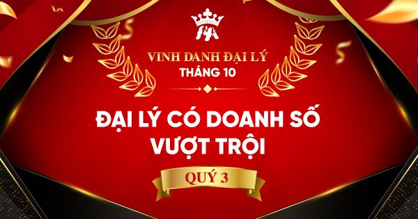 Vinh danh Đại lý Tháng 10